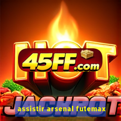 assistir arsenal futemax